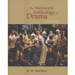WADSWORTH ANTHOLOGY OF DRAMA-REVISED